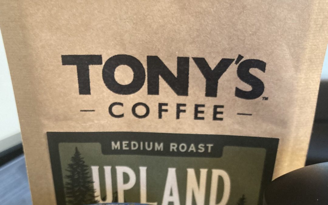 Tony’s Upland Blend, a step up in the right direction.