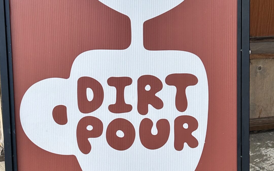 Dirt Pour sign
